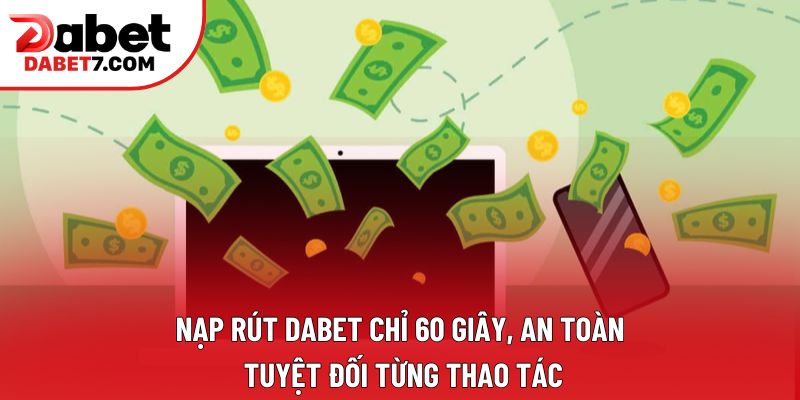 Nap Rut Tien Nhanh Chong Tai Dabet Io